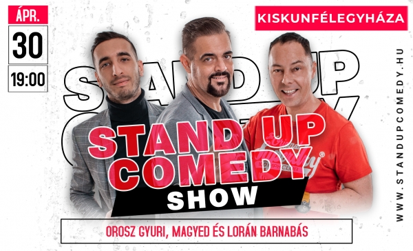 Stand up comedy SHOW - KISKUNFÉLEGYHÁZA | OroszGyuri.hu