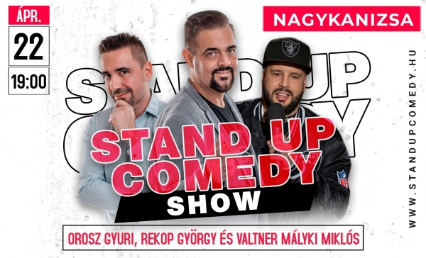 Stand Up Comedy SHOW - NAGYKANIZSA | OroszGyuri.hu