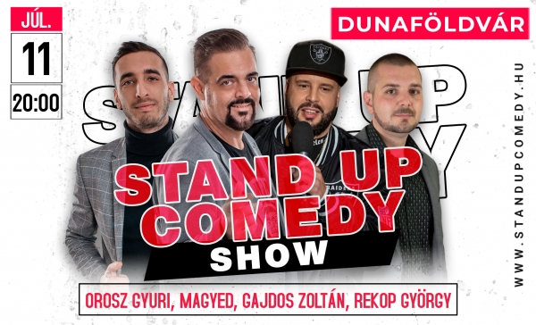 Stand up Comedy SHOW - DUNAFÖLDVÁR | OroszGyuri.hu