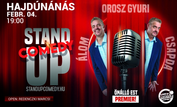 Orosz Gyuri: Álomcsapda - Vadonatúj önálló est turné! - Stand up comedy SHOW - HAJDÚNÁNÁS | OroszGyuri.hu