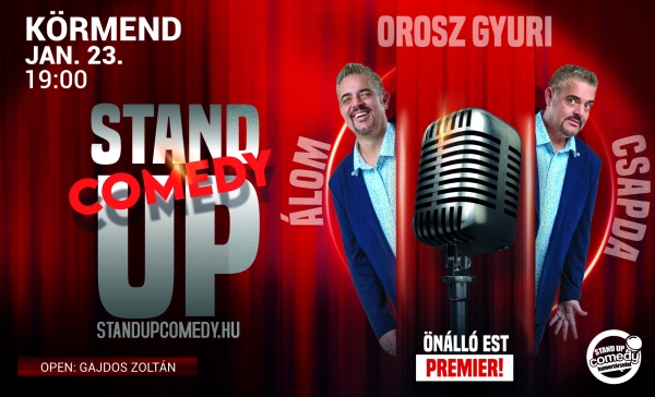 Orosz Gyuri: Álomcsapda - Vadonatúj önálló est turné! - Stand up comedy SHOW - KÖRMEND | OroszGyuri.hu