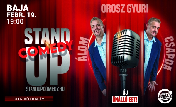 Orosz Gyuri: Álomcsapda - Vadonatúj önálló est turné! - BAJA | OroszGyuri.hu