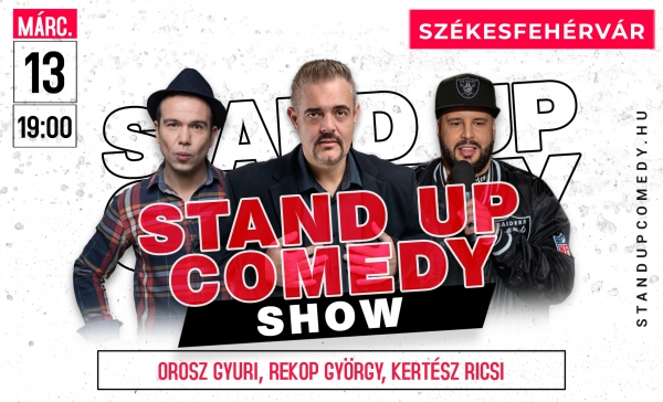 Stand up comedy SHOW - SZÉKESFEHÉRVÁR  | OroszGyuri.hu