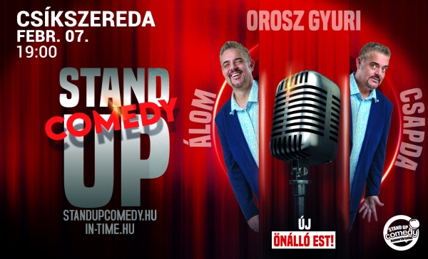 Orosz Gyuri: Álomcsapda - Vadonatúj önálló est turné! - Stand up comedy SHOW - CSÍKSZEREDA | OroszGyuri.hu
