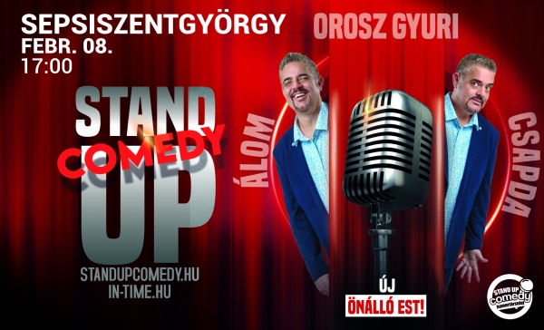 Orosz Gyuri: Álomcsapda - Vadonatúj önálló est turné! - Stand up comedy SHOW - SEPSISZENTGYÖRGY | OroszGyuri.hu