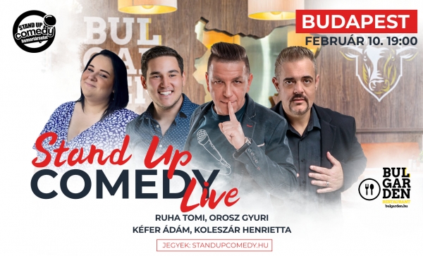 Stand up COMEDY LIVE - BUDAPEST - BulGarden - akár vacsorával | OroszGyuri.hu