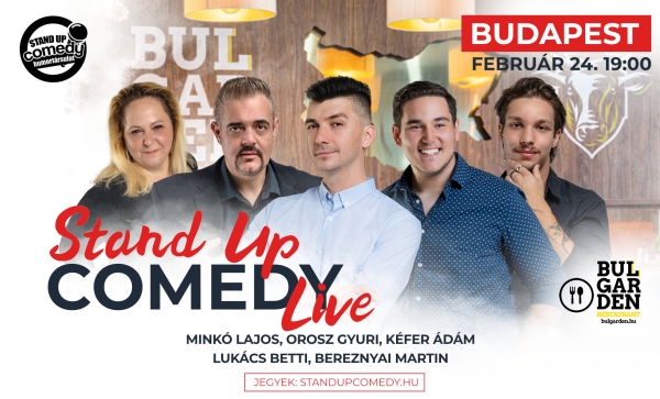 Stand up COMEDY LIVE - BUDAPEST - BulGarden - akár vacsorával | OroszGyuri.hu