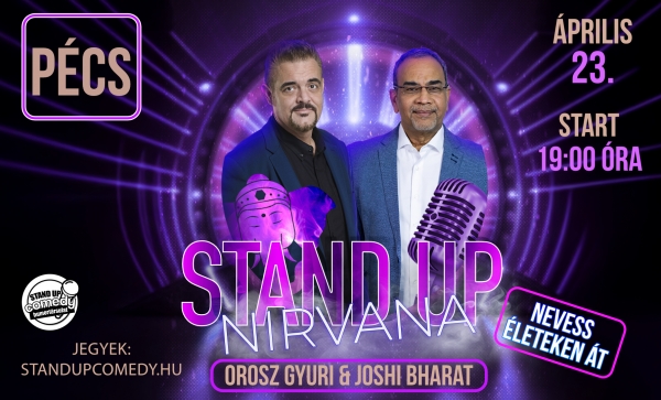Stand Up Nirvana - Nevess életeken át! - PÉCS | OroszGyuri.hu
