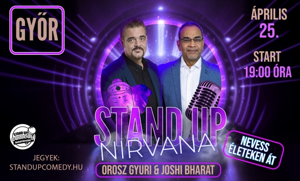 Stand Up Nirvana - Nevess életeken át! - GYŐR | OroszGyuri.hu