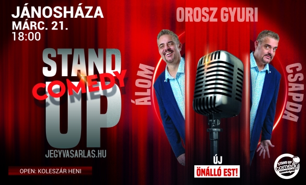 OROSZ GYURI: ÁLOMCSAPDA - VADONATÚJ ÖNÁLLÓ EST TURNÉ! - STAND UP COMEDY SHOW - JÁNOSHÁZA | OroszGyuri.hu
