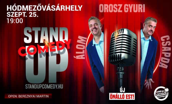 Orosz Gyuri: Álomcsapda - Vadonatúj önálló est turné! - Stand up comedy SHOW - HÓDMEZŐVÁSÁRHELY | OroszGyuri.hu