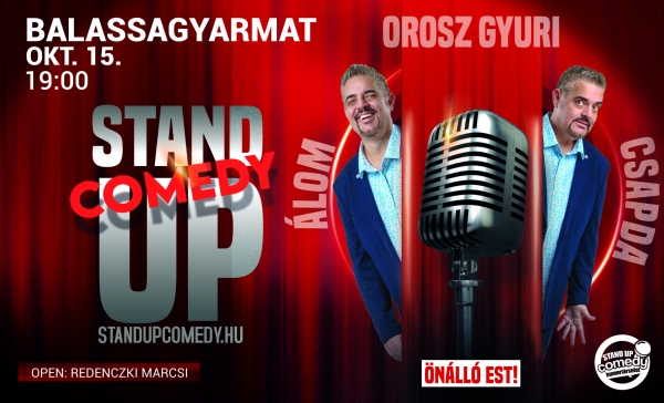 Orosz Gyuri: Álomcsapda - Vadonatúj önálló est turné! - Stand up comedy SHOW - BALASSAGYARMAT | OroszGyuri.hu