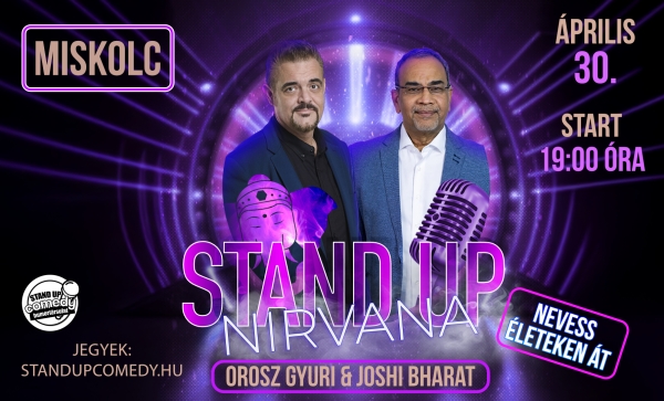Stand Up Nirvana - Nevess életeken át! - MISKOLC | OroszGyuri.hu