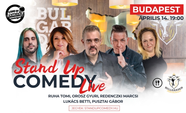 Stand up COMEDY LIVE - BUDAPEST - BullGarden - akár vacsorával | OroszGyuri.hu