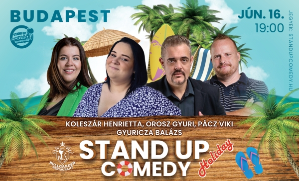 Stand up comedy HOLIDAY - BUDAPEST - BullGarden - akár vacsorával | OroszGyuri.hu