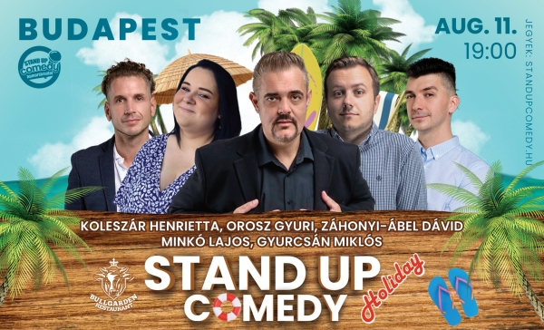 Stand up comedy HOLIDAY - BUDAPEST - BullGarden - akár vacsorával | OroszGyuri.hu