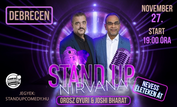 Stand Up Nirvana - Nevess életeken át! - DEBRECEN | OroszGyuri.hu