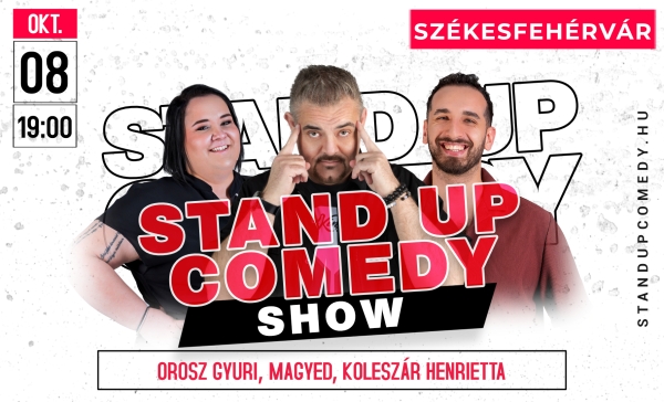 Stand up comedy SHOW - SZÉKESFEHÉRVÁR  | OroszGyuri.hu
