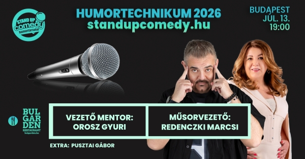 HUMORTECHNIKUM 2026 - selejtező 3. BUDAPEST - akár vacsorával | OroszGyuri.hu