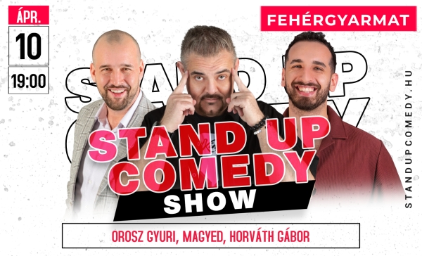 Stand up comedy SHOW - FEHÉRGYARMAT | OroszGyuri.hu