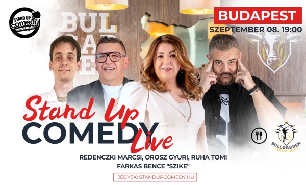 Stand up COMEDY LIVE - BUDAPEST - BullGarden - akár vacsorával | OroszGyuri.hu