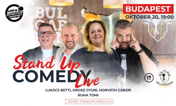 Stand up COMEDY LIVE - BUDAPEST - BullGarden - akár vacsorával | OroszGyuri.hu