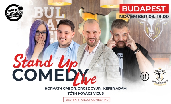Stand up COMEDY LIVE - BUDAPEST - BullGarden - akár vacsorával | OroszGyuri.hu
