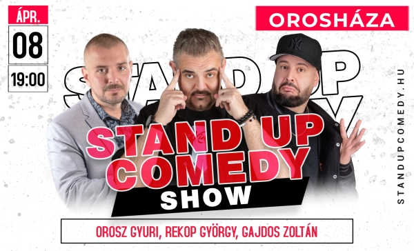 Stand up comedy SHOW - OROSHÁZA | OroszGyuri.hu