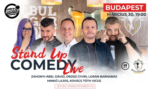 Stand up COMEDY LIVE - BUDAPEST - BullGarden - akár vacsorával | OroszGyuri.hu