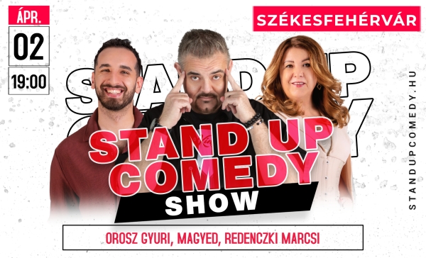 Stand up comedy SHOW - SZÉKESFEHÉRVÁR | OroszGyuri.hu