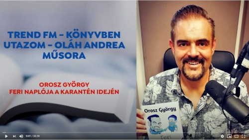 Orosz György - Feri naplója a karantén idején - Könyv - Trend FM interjú | OroszGyuri.hu