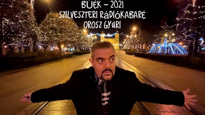 Orosz Gyuri - BÚÉK - 2021 - Szilveszteri Rádiókabaré - NÚÉK | OroszGyuri.hu